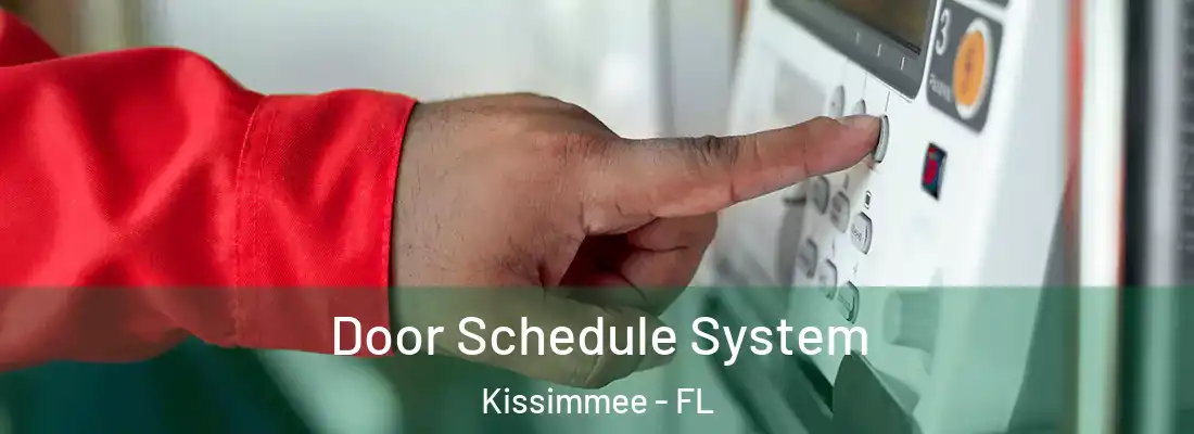  Door Schedule System Kissimmee - FL