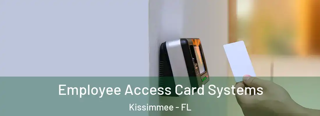  Employee Access Card Systems Kissimmee - FL