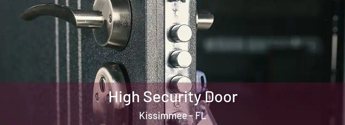 High Security Door Kissimmee - FL
