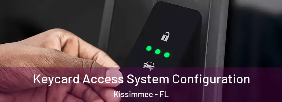  Keycard Access System Configuration Kissimmee - FL