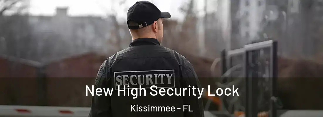 New High Security Lock Kissimmee - FL